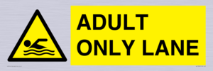 ADULT ONLY LANE
